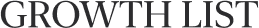 Growth List